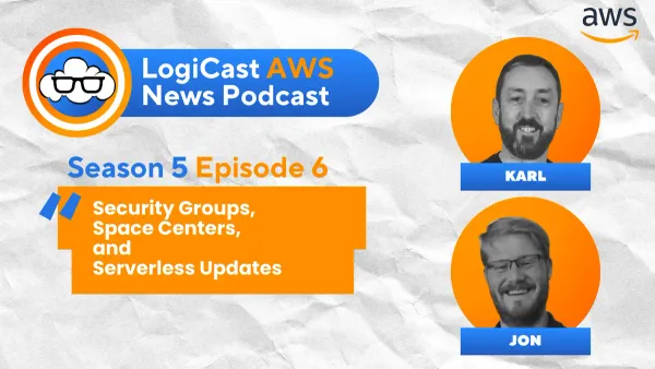 LogiCast AWS News: Multi-Region Replication, Space Data Centers, and More