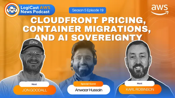 LogiCast AWS News: CloudFront Pricing, AWS Transform Containerization, and the Evolution of AI-Powered Development